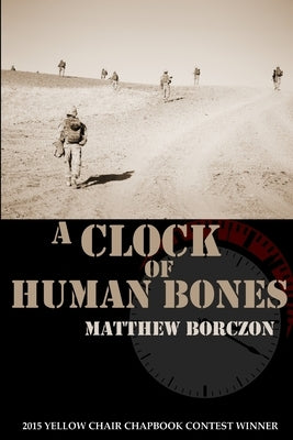 A Clock of Human Bones by Borczon, Matthew