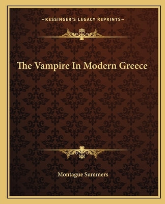 The Vampire In Modern Greece by Summers, Montague