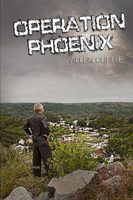 Operation Phoenix by Currie, Allen