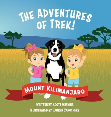 The Adventures of Trek!: Mount Kilimanjaro by Watkins, Scott