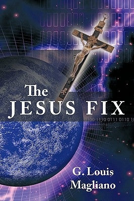 The Jesus Fix by Magliano, G. Louis