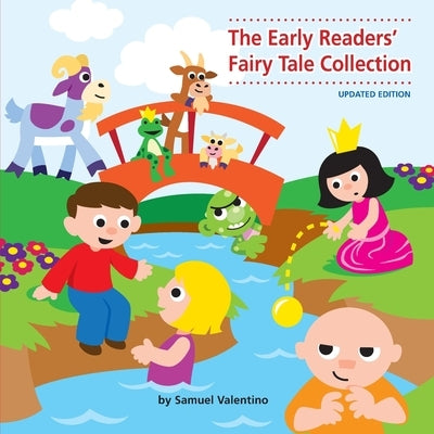 The Early Readers' Fairy Tale Collection: Updated Edition by Valentino, Samuel