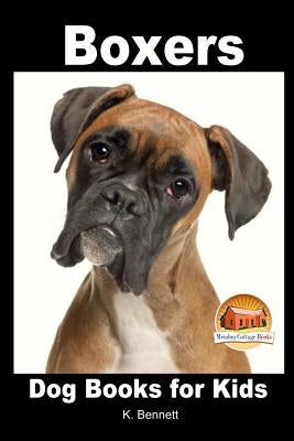 Boxers - Dog Books for Kids by Davidson, John