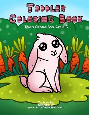 Toddler Coloring Book: Toddler Coloring Books Ages 3-5 by Smith, Melissa