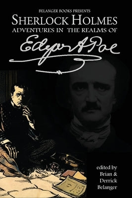 Sherlock Holmes: Adventures in the Realms of Edgar Allan Poe by Belanger, Brian
