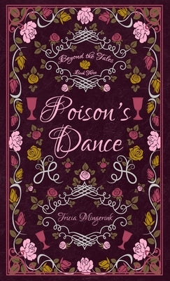 Poison's Dance: A Twelve Dancing Princesses Retelling by Mingerink, Tricia