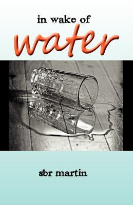In Wake of Water by Martin, Sbr