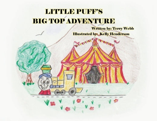 Little Puff's Big Top Adventure by Webb, Terry
