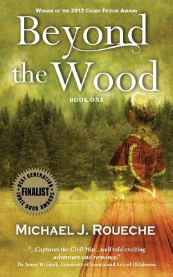 Beyond the Wood by Roueche, Michael J.