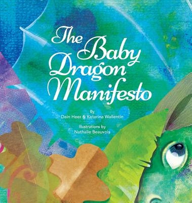 The Baby Dragon Manifesto by Heer, Dain