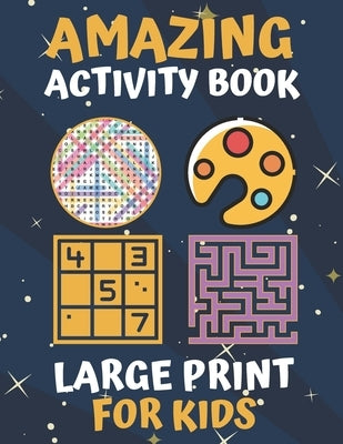 Amazing Activity Book Large Print For Kids by Publishing, Ffc