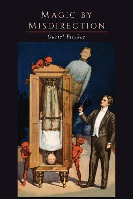 Magic by Misdirection by Fitzkee, Dariel