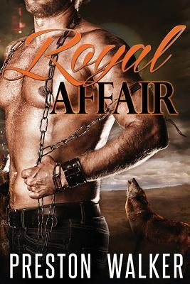 Royal Affair by Walker, Preston