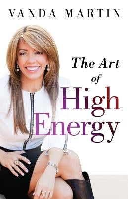 The Art of High Energy by Martin, Vanda