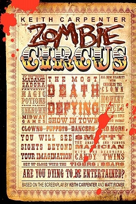 Zombie Circus: The Most Death Defying Show in Town by Ficner, Matt