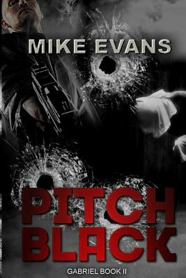 Pitch Black (Gabriel Book 2) by Evans, Mike