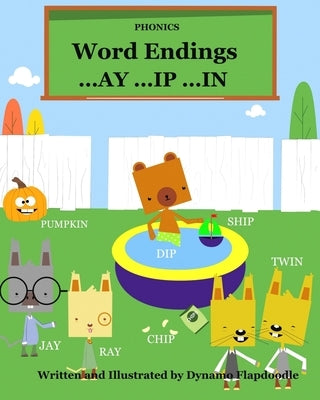 Phonics word endings AY, IP, IN by Flapdoodle, Dynamo