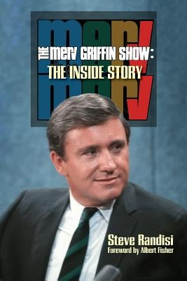 The Merv Griffin Show: The Inside Story by Randisi, Steve