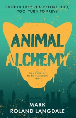 Animal Alchemy by Langdale, Mark