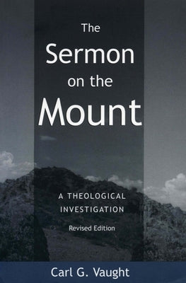 Sermon on the Mount by Vaught, Carl G.