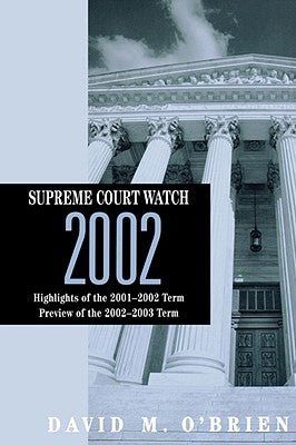 Supreme Court Watch 2002 by O'Brien, David M.