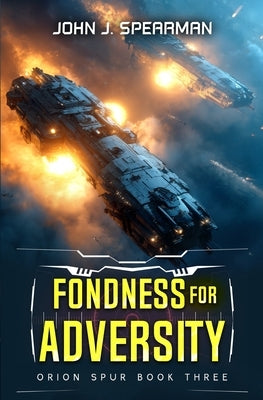 Fondness for Adversity by Spearman, John