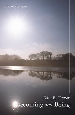 Becoming and Being by Gunton, Colin E.