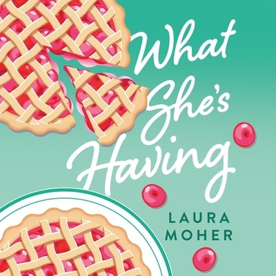 What She's Having by Moher, Laura
