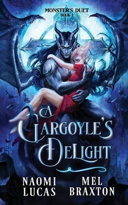 A Gargoyle's Delight by Lucas, Naomi