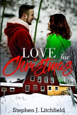 Love for Christmas by Litchfield, Stephen J.