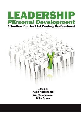 Leadership and Personal Development: A Toolbox for the 21st Century Professional by Kruckeberg, Katja
