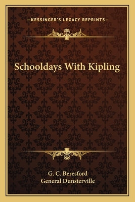 Schooldays With Kipling by Beresford, G. C.