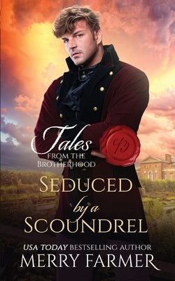 Seduced by a Scoundrel by Farmer, Merry
