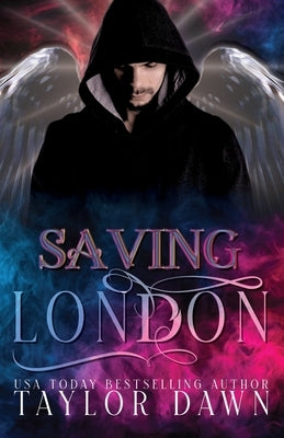 Saving London by Dawn, Taylor