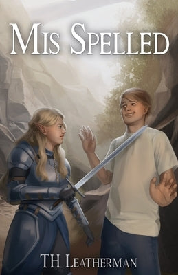 Mis-Spelled: Book One of the Stellaluna Chronicles by Leatherman, Th