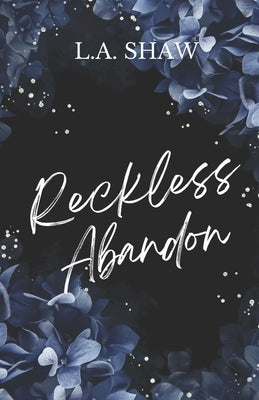 Reckless Abandon: Reckless Hearts Series Book 1 by Shaw, L. A.