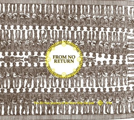 From No Return: The 221-Year Journey of the Slave Ship São José by Boshoff, Jaco Jacques