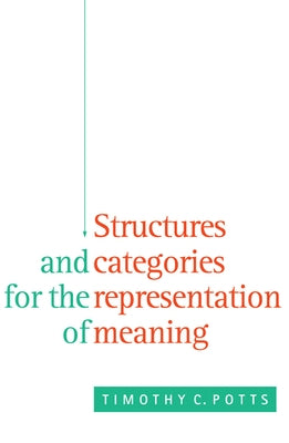 Structures and Categories by Potts, Timothy C.