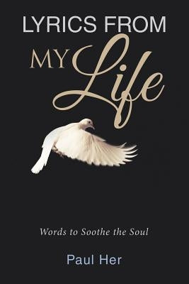 Lyrics from My Life: Words to Soothe the Soul by Her, Paul