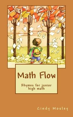 Math Flow: Rhymes for junior high math by Mosley, Cindy