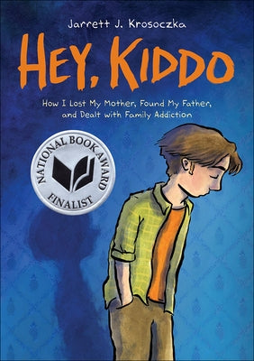 Hey, Kiddo by Krosoczka, Jarrett J.