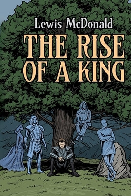 The Rise of a King by McDonald, Lewis