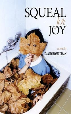 Squeal For Joy by Hoenigman, David F.