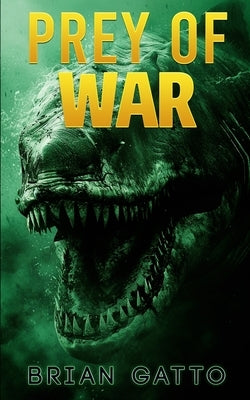 Prey Of War by Gatto, Brian