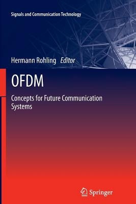 Ofdm: Concepts for Future Communication Systems by Rohling, Hermann