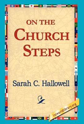 On the Church Steps by Hallowell, Sarah C.