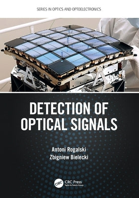 Detection of Optical Signals by Rogalski, Antoni