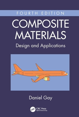 Composite Materials: Design and Applications by Gay, Daniel