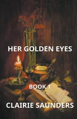 Her golden eyes by Saunders, Clairie
