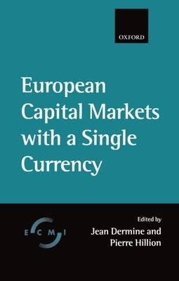European Capital Market with a Single Currency by Dermine, Jean